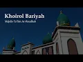 Download Lagu Khoirol Bariyah - Majelis Ta'lim Ar-Raudhah (03 February 2020)