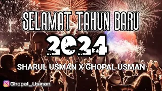 Download DJ SELAMAT TAHUN BARU 2024 || SHARUL USMAN X GHOPAL USMAN // NEW MP3