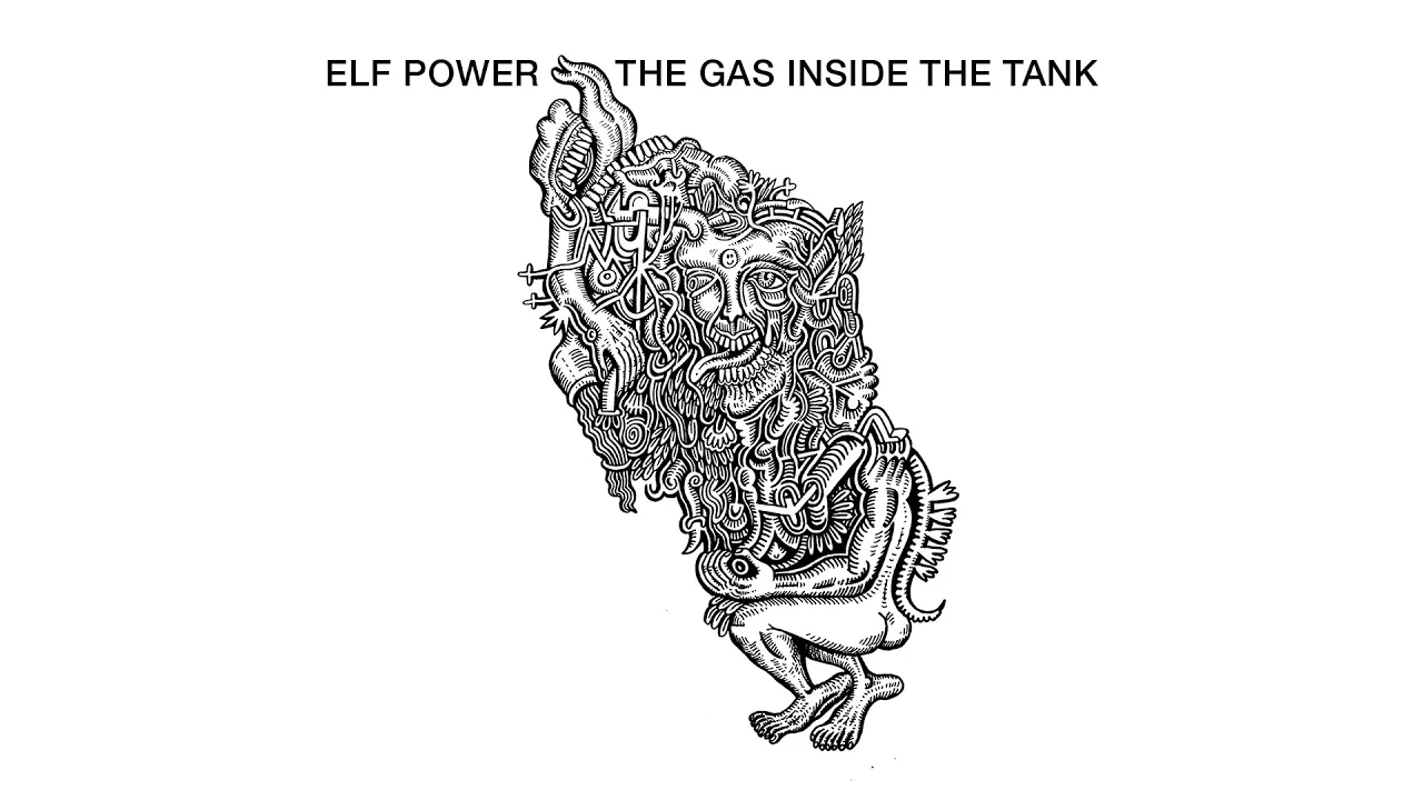 Elf Power - "The Gas Inside The Tank" (Official Audio)