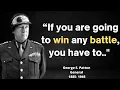 George S Patton Jr QUOTE that are Worth Listening To Life-Changing Quotes
