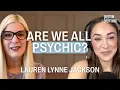 Are We All Psychic Your Intuition Explained With Medium Laura Lynne Jackson