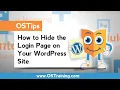 OSTips - How to Hide the Login Page On Your WordPress Site