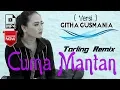 Download Lagu Ita DK - Cuma Mantan - Cover Githa Gusmania [Official]