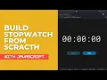 Build a Stopwatch with JavaScript from Scratch Object Oriented Way
