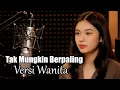 Lagu Tak Mungkin Berpaling – Slam | Cover Versi Wanita (Slow Rock Melayu)