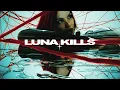 Download Lagu LUNA KILLS - slay ur enemies (OFFICIAL MUSIC VIDEO)