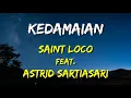 Download Lagu Saint Loco - Kedamaian feat. Astrid (Lirik)