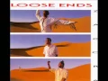 Loose Ends - You Can t Stop The Rain