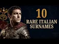 10 RARE ITALIAN SURNAMES THAT REVEAL YOUR ANCESTOR FOUGHT FOR ROME