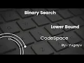 Lower Bound Binary Search CodeSpace By Yugayu