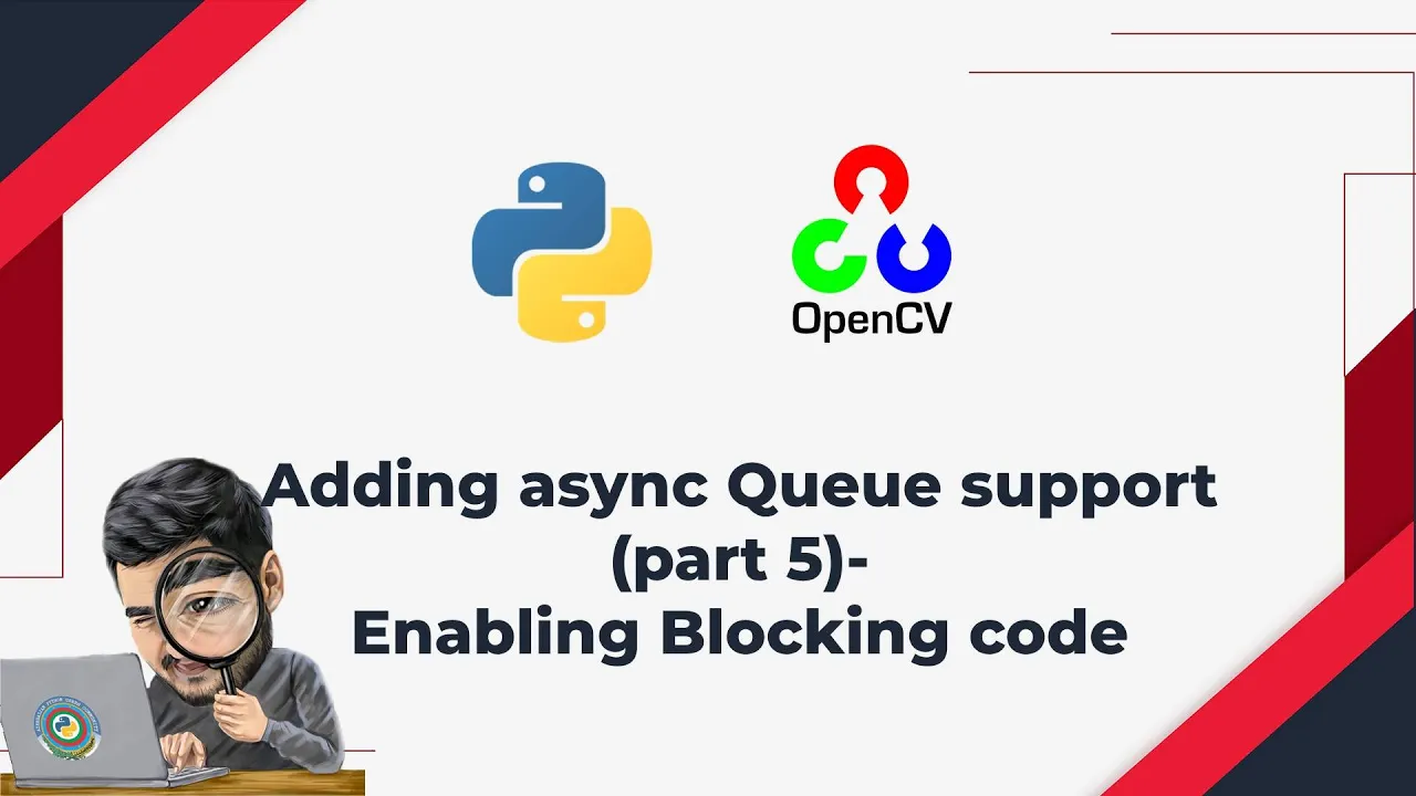 17. Adding async Queue support - (part 5) - Enable face detection code