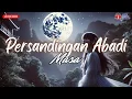 Cinta yang tak kunjung tiba - Persandingan Abadi - Masa (Trending Galau)