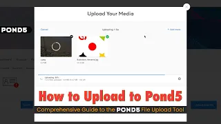 How to Upload on Pond5 - Step by Step Tutorial for the Pond5 File Upload Tool