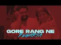 Download Lagu GORE RANG NE RAGARTA - KARTAR RAMLA X  KAUR X GIFHY BEATS