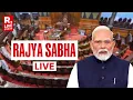 Lagu Rajya Sabha Session LIVE: Union Budget 2026 | Debate On President's Address | PM Modi | Rahul Gandhi