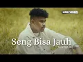 Lagu JUSTY ALDRIN - SENG BISA JAUH (LIRIK VIDEO) | LIRIK LAGU