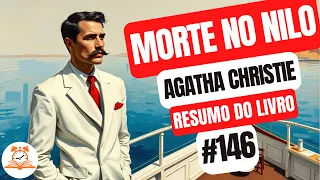 Morte no Nilo - Agatha Christie | Resumo do Livro | RoletaDoLivro #146