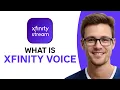 What Is Xfinity Voice EXPLAINED 2026