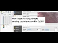 How layer stacking remote sensing technique used in QGIS Layer stacking
