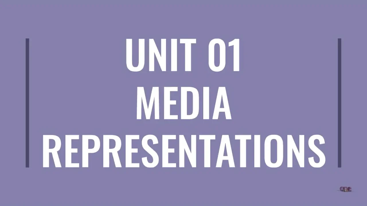 Level 3 BTEC Creative Media Production - Unit 01 - Media Representations