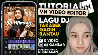Download Tutorial Edit Video VN - Lagu DJ BURUNG LAH PUTIH MARADAI - TAKABEK GADIH RANTAU | Sesuai Beat Musik MP3