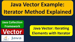 Java Vector Example Iterator Method Explained Java Collection Framework