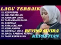 Lagu 🎀 REVINA ALVIRA | KEPASTIAN | GELANDANGAN | KERANDA CINTA