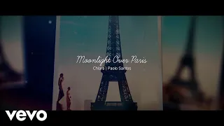 Download Chlara, Paolo Santos - Moonlight Over Paris (Lyric Video) MP3