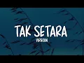 Virgoun - Tak Setara (Lirik Lagu)