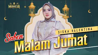 saben malam jumat siska valentina mahesa music feat dhehan audio