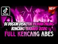 Lagu DJ DUGEM DISKOTIK PILIHAN FULL KENCANG TERBARU 2026 ⁉️ Dj Funkot Full Bass ‼️ REMIX DJ PALING ENAK 