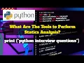 What Are The Tools to Perform Statics Analysis Python Interview