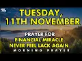 Download Lagu November 11th | Financial Miracle Prayer | Prayer for Abundance \u0026 Breakthrough in Your Finances