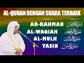 Download Lagu Surat Al-Qur'an Terbaik, Sangat indah Dan Damai | SURAT YASIN, AR RAHMAN, AL MULK,  AL WAQIAH