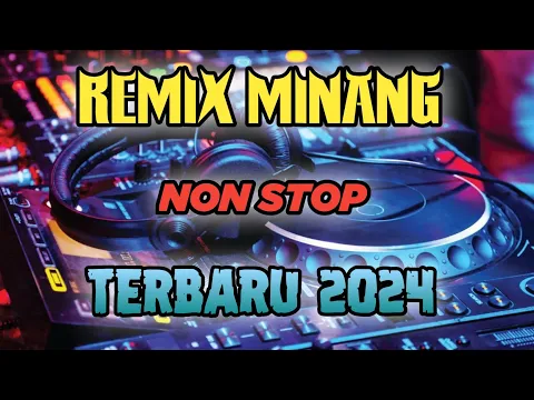 Download MP3 REMIX MINANG NON STOP TERBARU 2024 #minanghits #minang #dj #fyp #viral #music