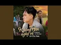 Download Lagu Không Hẹn Ngày Về
