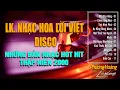 Lagu Liên Khúc Nhạc Xưa DISCO | Nhạc Hoa - Nhạc Ngoại Lời Việt HOT HIT Những Thập Niên 2000