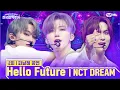 Download Lagu ✨Hello Future 🎤NCT DREAM | #전국반짝투어 2회 | Mnet 250819 방송
