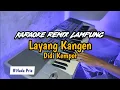 Lagu Layang Kangen - Karaoke Remix Lampung (Nada Pria)