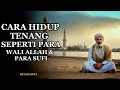 Lagu Ruang Sufi: Rahasia Ketenangan Para Wali \u0026 Cara Hidup Tenang Seperti Para Sufi - Rahasia Tasawuf