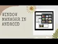 Android Framework - Window Manager