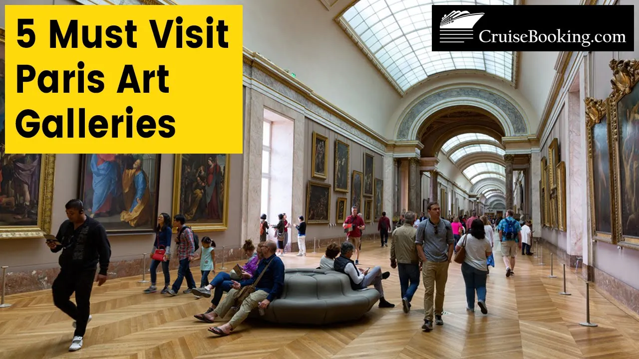 5 Must Visit Paris Art Galleries | CruiseBooking.com