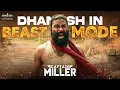 Dhanush in Beast Mode Captain Miller Action Compilation Dhanush Shiva Rajkumar Sundeep