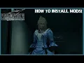 How to install mods - Final Fantasy 7 Remake Rebirth PC
