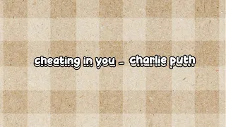 Download cheating in you - charlie puth ( lirik ) MP3