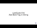 LeetCode 616 Add Bold Tag in String