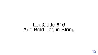 LeetCode 616 Add Bold Tag in String