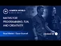 Maths for Programming Fun and Creativity - Dave Gurnell and Noel Welsh