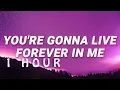 Download Lagu [ 1 HOUR ] John Mayer - You're Gonna Live Forever in Me (Lyrics)