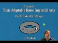 The Basic Adaptable Game Engine Library - Part 11